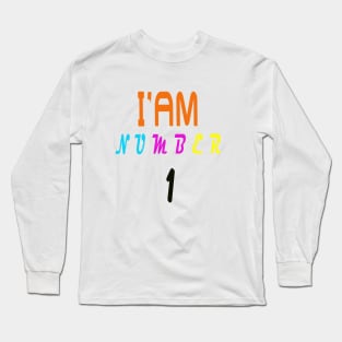 i am number 1 Long Sleeve T-Shirt